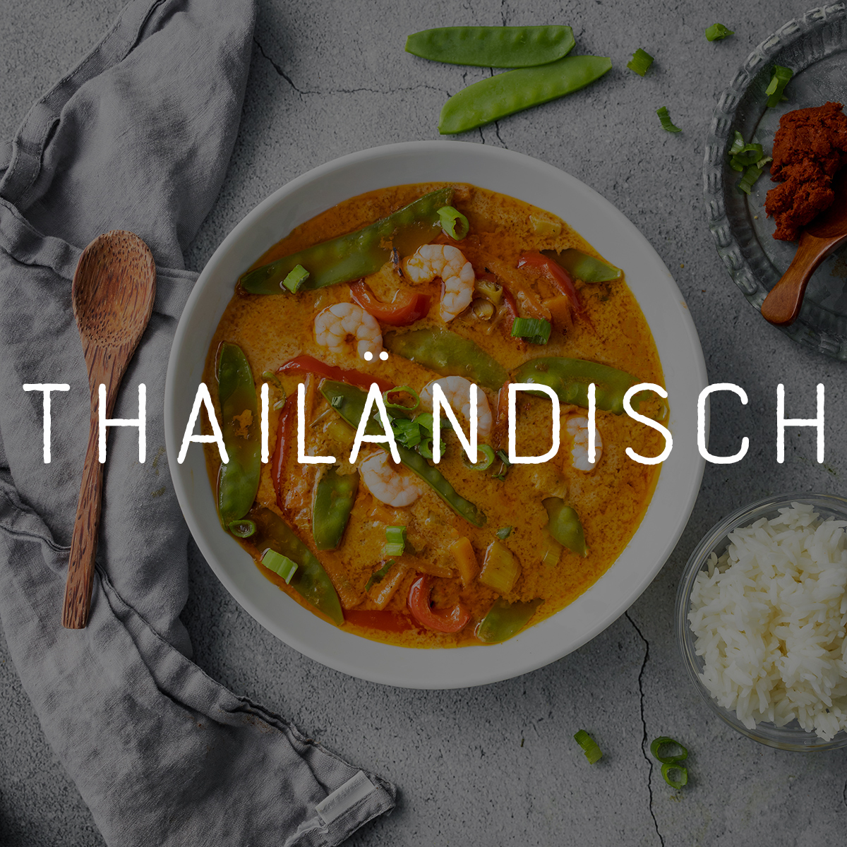 Bild mit einem thailändischen Curry und der Headline "Thailändisch"
